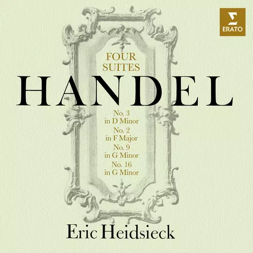 Handel: Four Keyboard Suites, Nos. 3, 2, 9 & 16