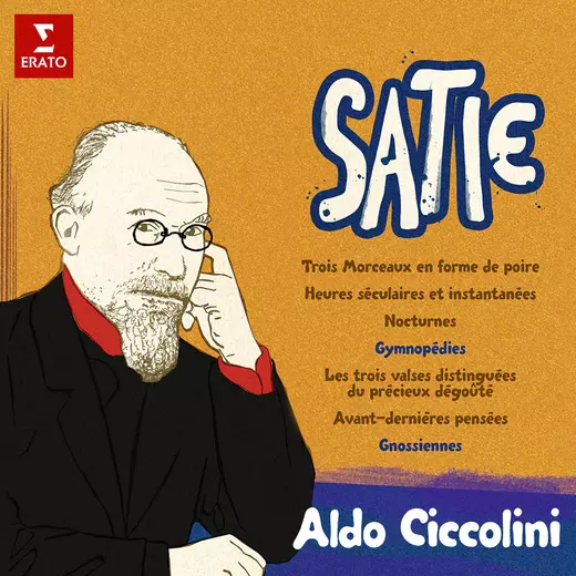 Satie: Morceaux en forme de poire, Gymnopédies, Avant-dernières pensées, Gnossiennes