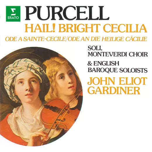 Purcell: Hail! Bright Cecilia, Z. 328 “Ode to St Cecilia”