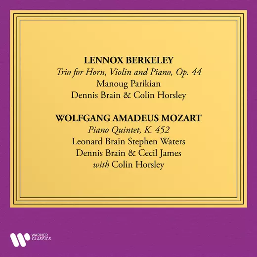 Berkeley: Trio for Violin, Horn and Piano - Mozart: Piano Quintet