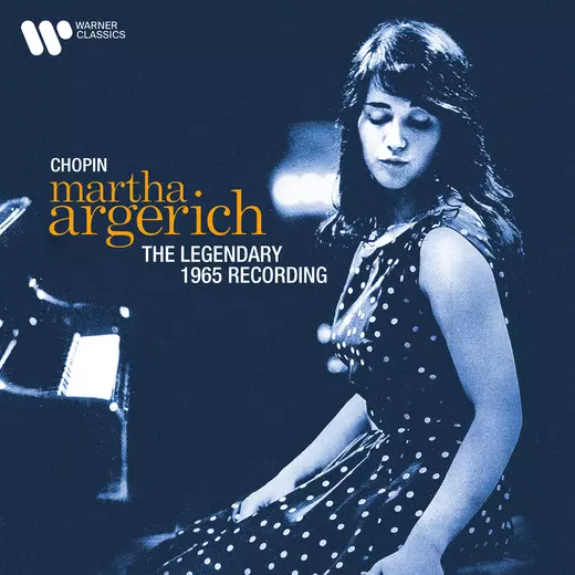 Chopin: The Legendary 1965 Recording Martha Argerich