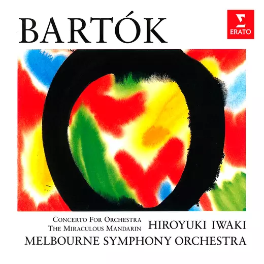 Bartók: The Miraculous Mandarin & Concerto for Orchestra