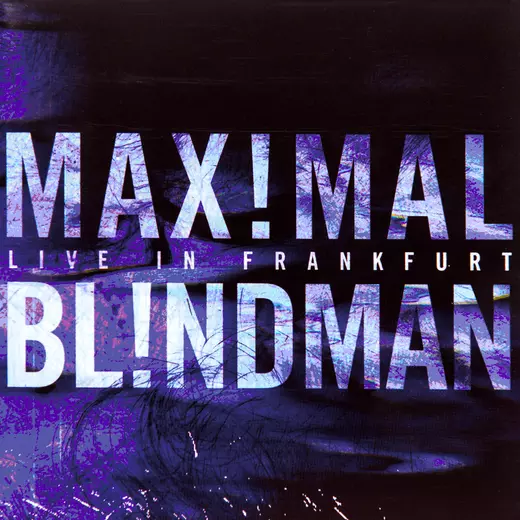 MAX!MAL BL!NDMAN 