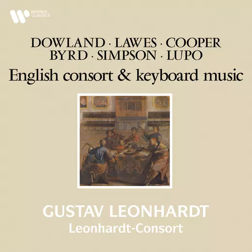 Dowland, Lawes, Cooper, Byrd, Simpson & Lupo: English Consort & Keyboard Music
