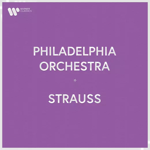 Philadelphia Orchestra - Richard Strauss