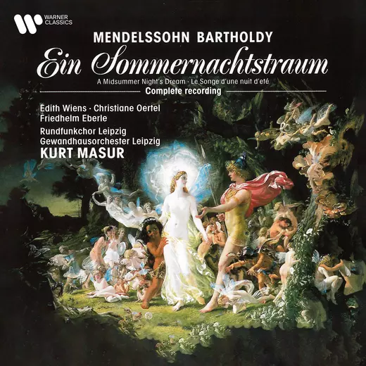 Mendelssohn: Ein Sommernachtstraum. Complete Recording