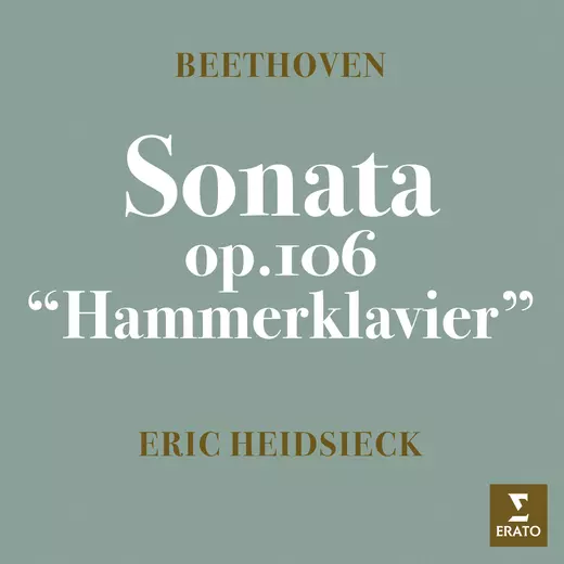 Beethoven: Piano Sonata No. 29, Op. 106 “Hammerklavier”