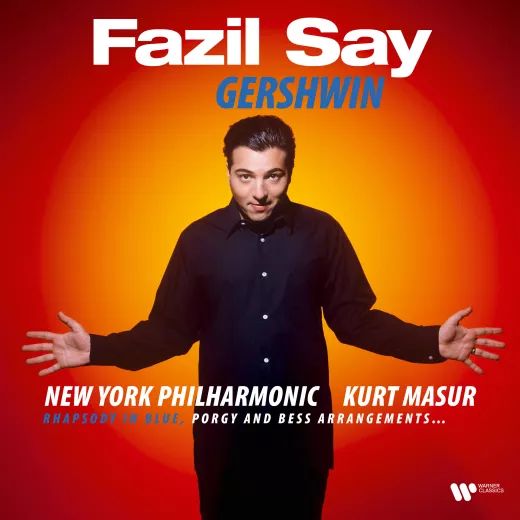 Gershwin: Rhapsody in Blue - Fazil Say