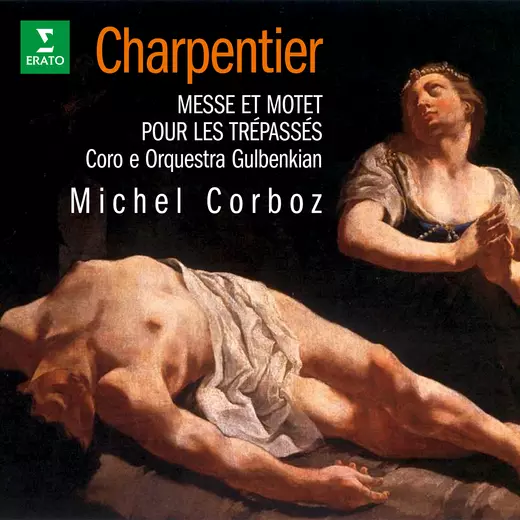 Charpentier: Messe et Motet pour les trépassés