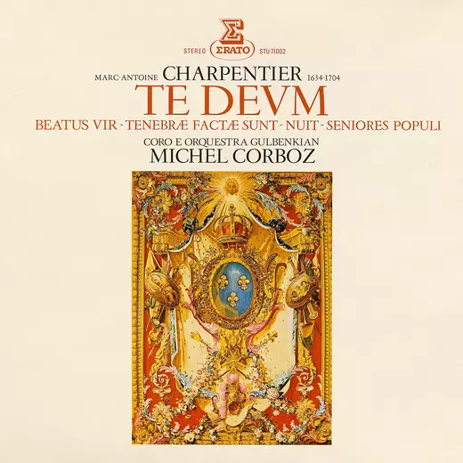 Charpentier: Te Deum, Beatus vir, Tenebrae factae sunt, Nuit & Seniores populi