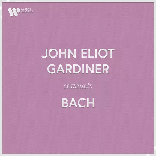 John Eliot Gardiner Conducts Bach