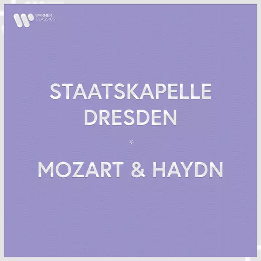 Staatskapelle Dresden - Mozart & Haydn