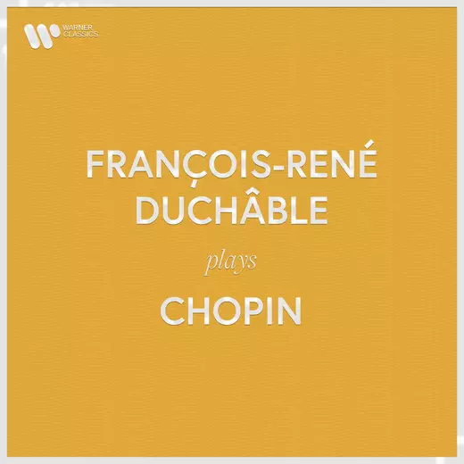 François-René Duchâble Plays Chopin