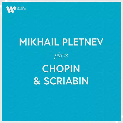 Mikhail Pletnev Plays Chopin & Scriabin