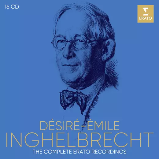 Desire-Emile Inghelbrecht: The Complete Erato Recordings