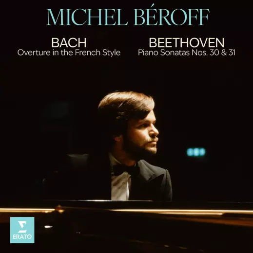 Bach: Overture - Beethoven: Piano Sonatas 30 & 31