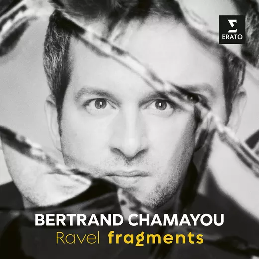 Bertrand Chamayou - Ravel: Fragments