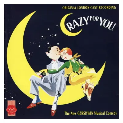 Crazy For You (Original London Cast)