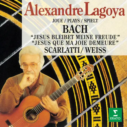 Lagoya joue Bach (Jésus que ma joie demeure), Scarlatti & Weiss