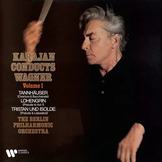 Karajan Conducts Wagner, Vol. 1: Tannhäuser, Lohengrin & Tristan und Isolde