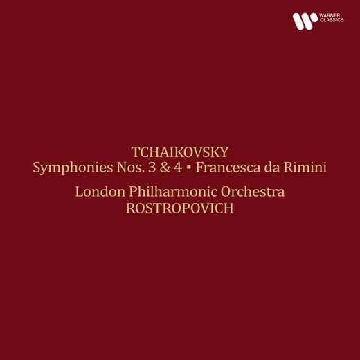 Tchaikovsky: Symphonies Nos. 3 ʺPolishʺ & 4, Francesca da Rimini (Remastered)
