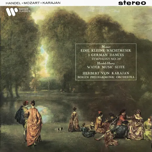 Mozart: Eine kleine Nachtmusik, 3 German Dances & Symphony No. 29 - Handel: Water Music Suite