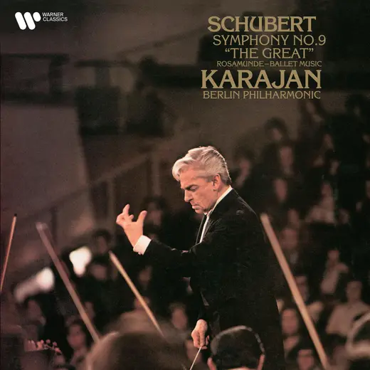 Schubert: Symphony No. 9, D. 944 "The Great" & Rosamunde Ballet Music