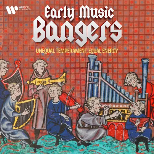 Early Music Bangers - Unequal Temperament, Equal Energy