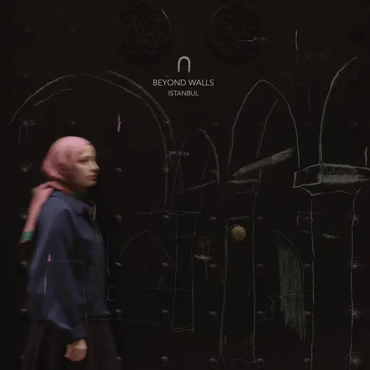 Beyond Walls - Istanbul
