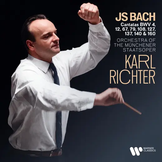 Bach: Cantatas, BWV 4, 12, 67, 79, 108, 127, 137, 140 & 160