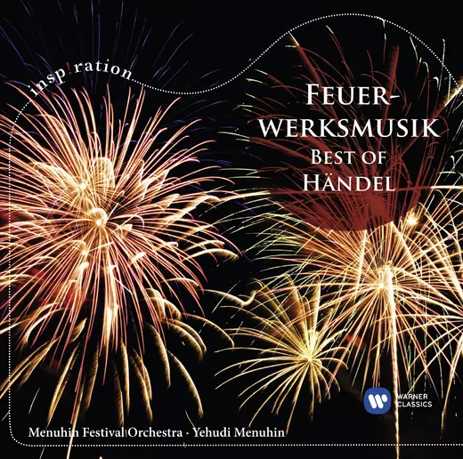 Music for the Royal Fireworks: Best of Händel