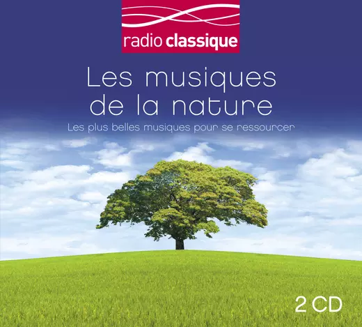 Les musiques de la nature - Radio Classique