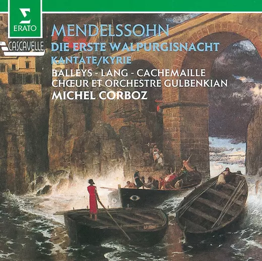 Mendelssohn: Die erste Walpurgisnacht & O Haupt voll Blut und Wunden